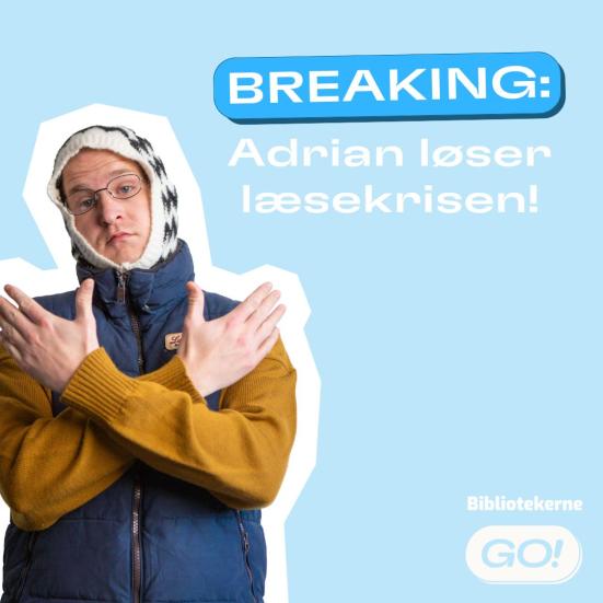 Grafik af Adrian med tekst: Breaking: Adrian løser læsekrisen!