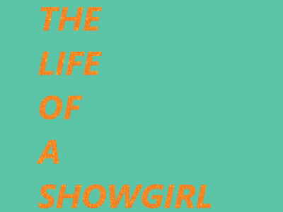 Grafik med titlen The Life of a Showgirl 