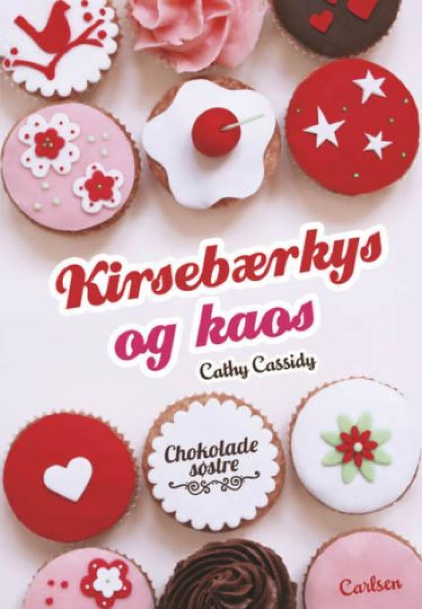 Cathy Cassidy: Kirsebærkys og kaos